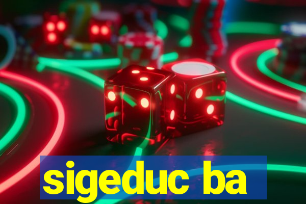 sigeduc ba